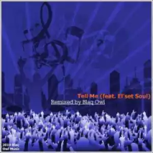 Blaq Owl - Tell Me (Blaq Owl  Instrumental Mix) Ft. Elset Soul